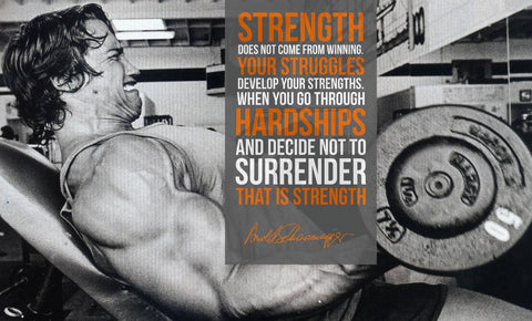 Strength Does Not Come From Winning - Arnold Schwarzenegger - Bodybuilder - Workout Motivational Poster - Large Art Prints by Tallenge Store