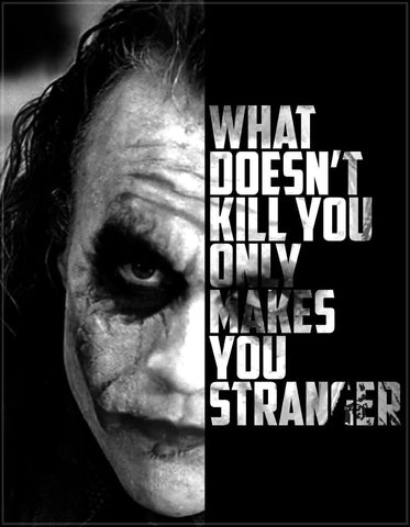 What Doesnt Kill You Only Makes You Stranger - Canvas Prints by Joel Jerry