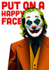 Joker - Put On A Happy Face - Joaquin Phoenix - Fan Art Hollywood English Movie Poster - Framed Prints