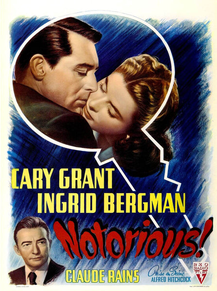 Notorious - Ingrid Bergman - Cary Grant - Alfred Hitchcock - Classic Hollywood Suspense Movie Poster - Life Size Posters