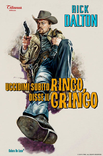 Once Upon A Time In  Hollywood - Leonardo DeCaprio As Ringo Gringo - Quentin Tarantino Movie Poster - Art Prints